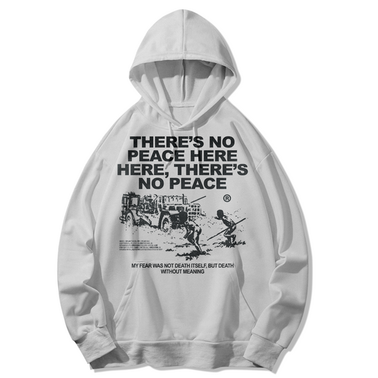 NO PEACE HOODIE