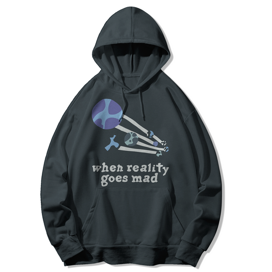 REALITY GOES MAD HOODIE