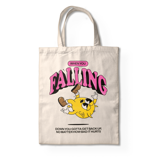 WHEN YOU'RE FALLING TOTE BAG