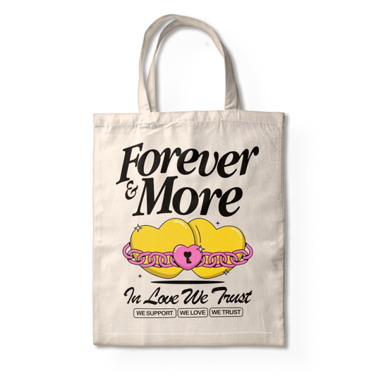 FOREVER & MORE TOTE BAG