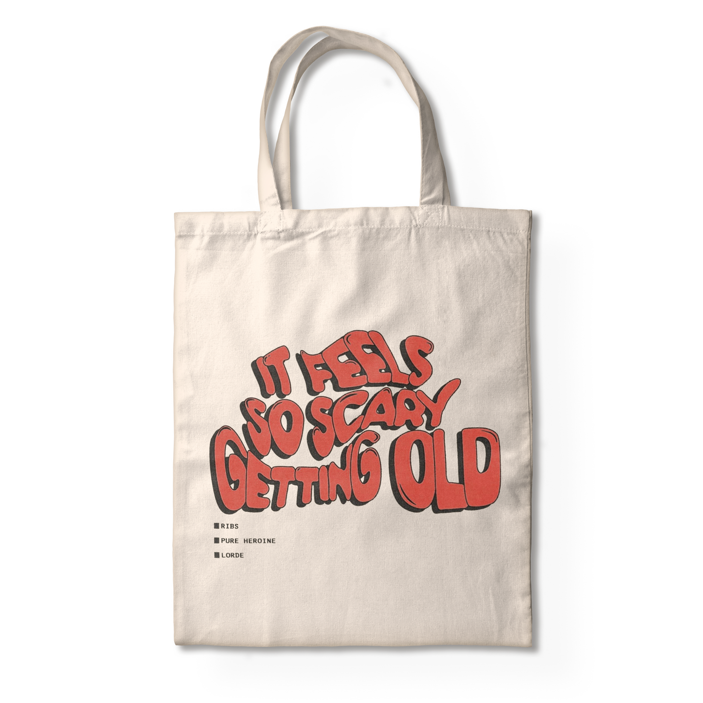 ITS SCARY GETTING OLD TOTE BAG