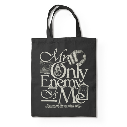 MY ONLY ENEMY IS ME TOTE BAG